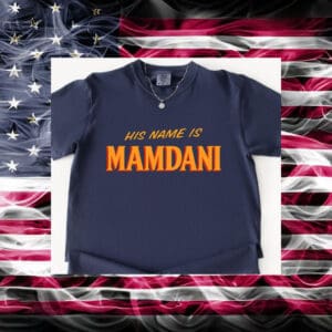 His-Name-Is-Mamdani-2025-Campaign-T-Shirt-american