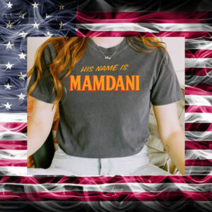 His-Name-Is-Mamdani-2025-Campaign-T-Shirt-us