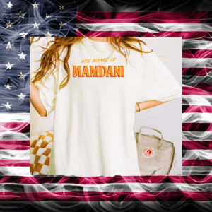 His-Name-Is-Mamdani-2025-Campaign-T-Shirt-usa