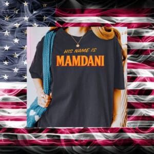 His-Name-Is-Mamdani-2025-Campaign-T-Shirts