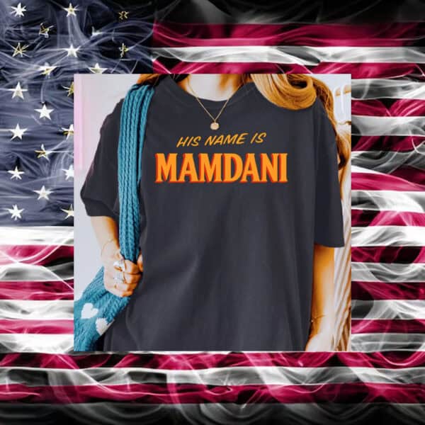 His-Name-Is-Mamdani-2025-Campaign-T-Shirts