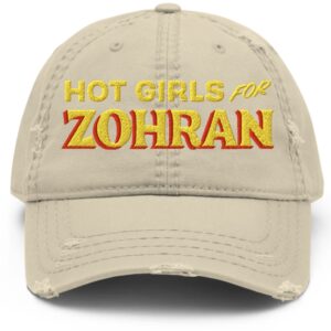 Hot Girls For Zohran Distressed Dad Hat