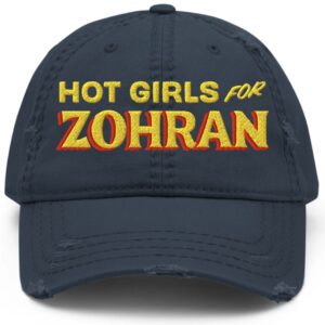 Hot Girls For Zohran Distressed Dad Hat