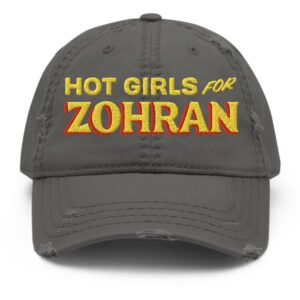 Hot Girls For Zohran Distressed Dad Hat