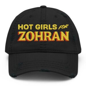 Hot Girls For Zohran Distressed Dad Hat