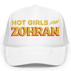 Hot Girls For Zohran Foam Trucker Hat