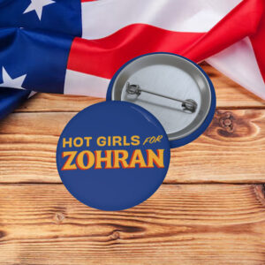 Hot Girls for Zohran Button