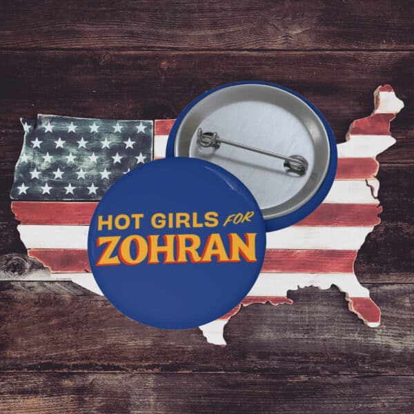 Hot Girls for Zohran Button
