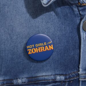 Hot Girls for Zohran Button