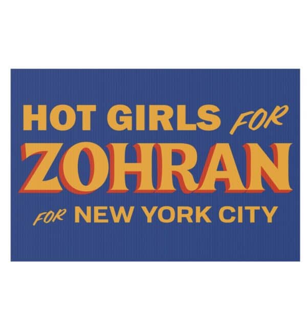 Hot Girls for Zohran For New York City Yard Sign