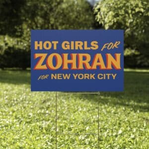 Hot Girls for Zohran For New York City Yard Sign