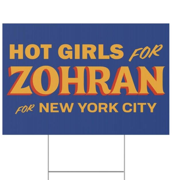 Hot Girls for Zohran For New York City Yard Sign