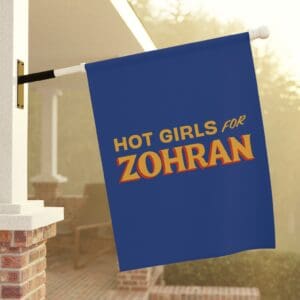 Hot Girls for Zohran Garden Flag
