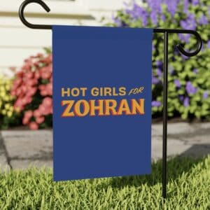 Hot Girls for Zohran Garden Flag