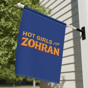 Hot Girls for Zohran Garden Flag