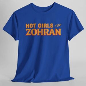 Hot Girls for Zohran Shirt, Zohran for NYC T-Shirt