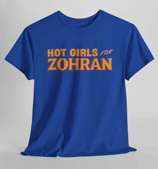 Hot Girls for Zohran Shirt, Zohran for NYC T-Shirt