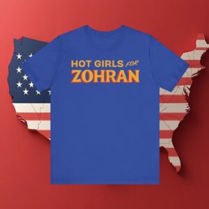 Hot Girls for Zohran T-Shirts
