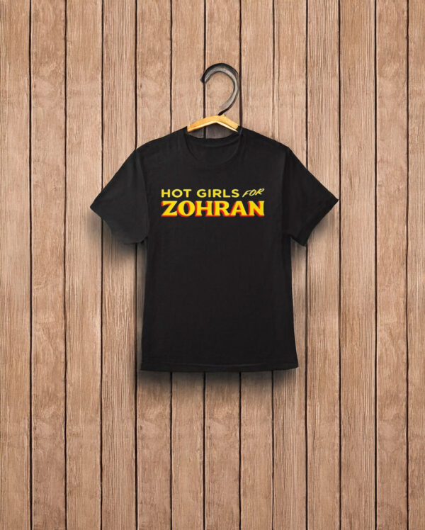 Hot Girls for Zohran Tee