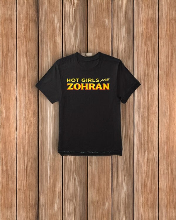 Hot Girls for Zohran Tee