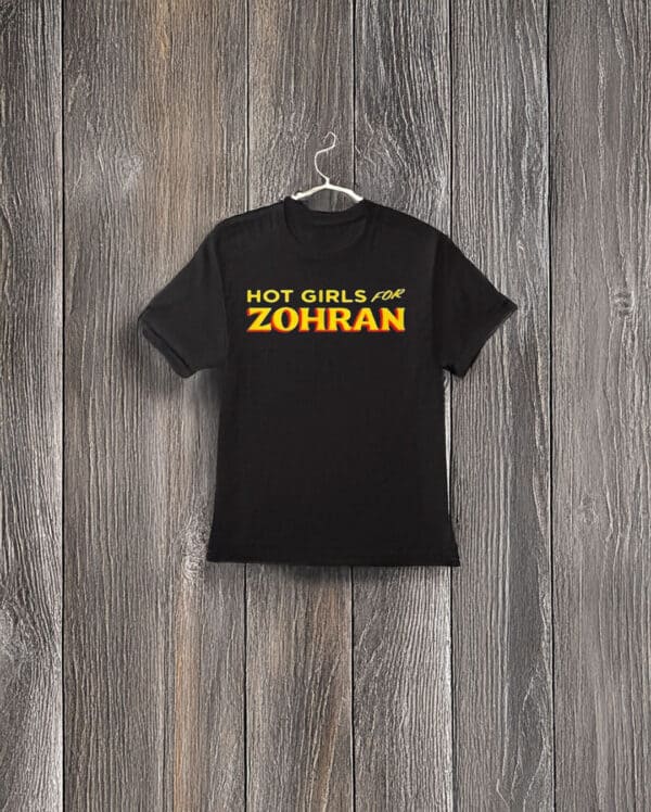 Hot Girls for Zohran Tee