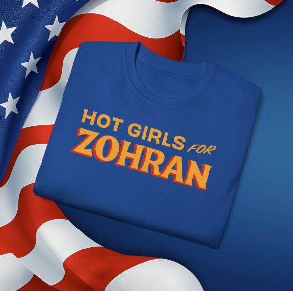 Hot Girls for Zohran Unisex T-Shirt