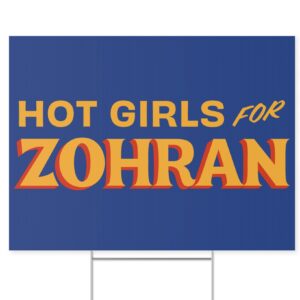 Hot Girls for Zohran Yard Signs