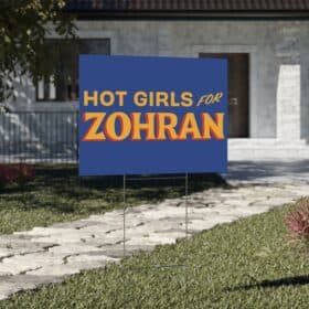 Hot Girls for Zohran Yard Signs
