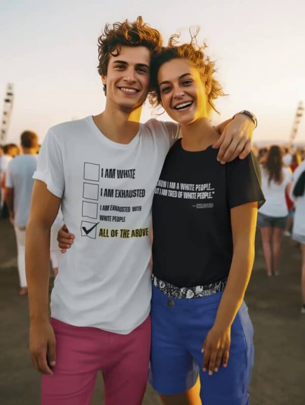 I AM TIRED OF WHITE PEOPLE” ALLY T-SHIRT