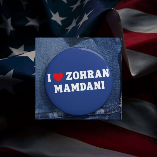 I-Love-Zohran-Mamdani-Campaign-Button