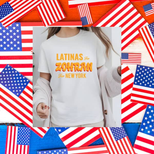 Latinas-for-Zohran-NYC-Mayor-Campaign-T-Shirt