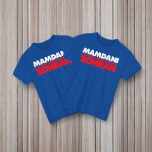 Mamdani You Don't Mess With the Zohran T-Shirt