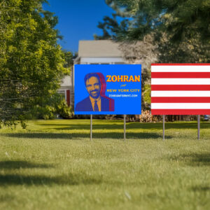 Mayor Mamdani 2025 Yard Sign, Zohran for NYC Sign