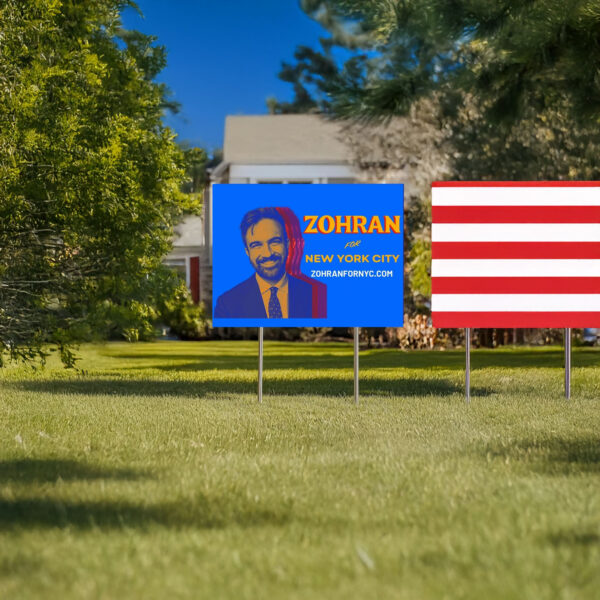 Mayor Mamdani 2025 Yard Sign, Zohran for NYC Sign