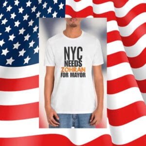 NYC-Needs-Zohran-for-Mayor-Campaign-T-Shirt