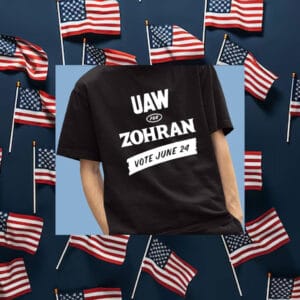 UAW-for-Zohran-Vote-June-24-2025-NYC-Mayor-Campaign-T-Shirt