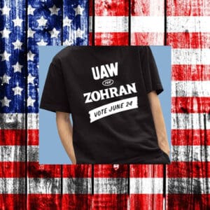 UAW-for-Zohran-Vote-June-24-2025-NYC-Mayor-Campaign-T-Shirts