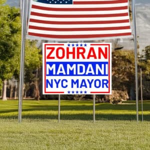 Zohran Mamdani NYC Mayor Yard Sign
