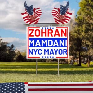 Zohran Mamdani NYC Mayor Yard Sign