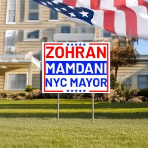 Zohran Mamdani NYC Mayor Yard Sign