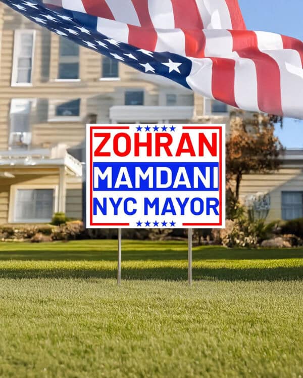Zohran Mamdani NYC Mayor Yard Sign