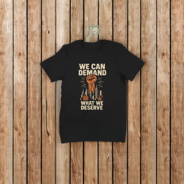 Zohran Mamdani We Can Demand What We Deserve T-Shirt