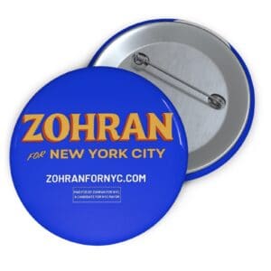 Zohran for New York City NYC’s First Muslim Mayor Button