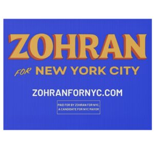 Zohran for New York City NYC’s First Muslim Mayor Yard Sign