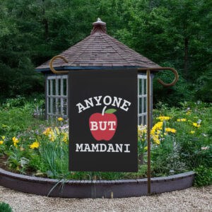 Anyone But Mamdani Garden Flag – Anti Socialist Yard Flag