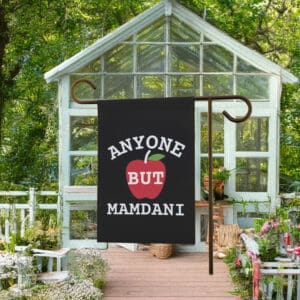 Anyone But Mamdani Garden Flag – Anti Socialist Yard Flag
