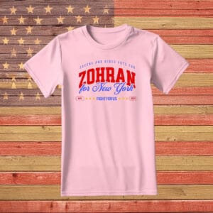 Bold NYC Streetwear, Fight for Us 2025 Tee, Zohran for New York T-Shirt
