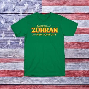 For New York City 2025 Campaign Tee, Queers for Zohran Shirt