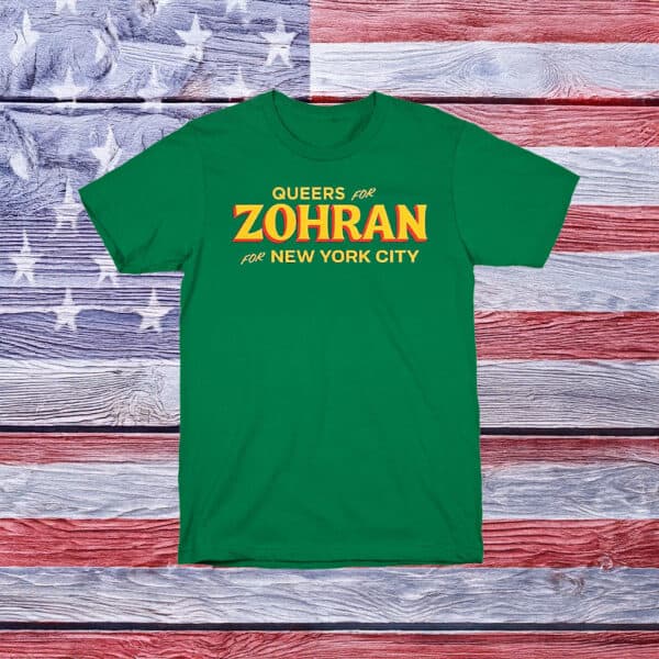 For New York City 2025 Campaign Tee, Queers for Zohran Shirt