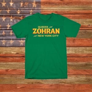 For New York City 2025 Campaign Tee, Queers for Zohran Shirt